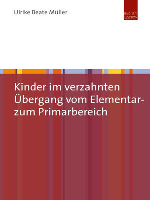 cover image of Kinder im verzahnten Übergang vom Elementar- zum Primarbereich